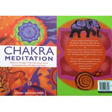 Chakra Meditation: Discover Energy, Creativity, Focus, Love, Communication, Wisdom and Spirit by Swami Saradananda