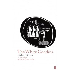 The White Goddess by Robert Graves