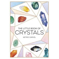 The Little Book of Crystals by Astrid Carvel