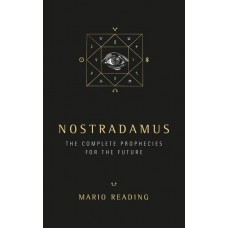Nostradamus The Complete Prophecies for the Future by   Mario Reading (